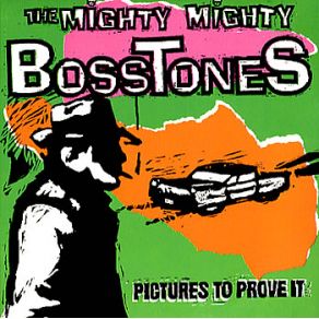 Download track Pictures To Prove It The Mighty Mighty Bosstones