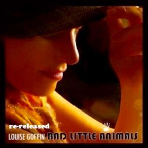 Download track Bad Little Animals Louise Goffin