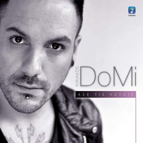 Download track ΑΣΕ ΤΙΣ ΛΕΞΕΙΣ ΚΥΡΙΑΚΟΣ DOMI