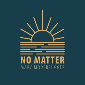 Download track No Matter (Radio Mix) Marc Moosbrugger