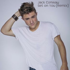 Download track Set On You Jack Conway