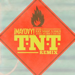 Download track TNT (Clean Remix) ¡Mayday!Black Thought, Jay Rock, Stevie Stone, Jon Connor, DJ Khaled