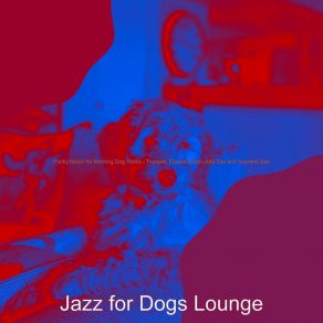 Download track Dream Like Ambience For Puppers Jazz For Dogs Lounge