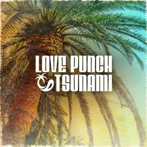 Download track Private Island Love Punch Tsunami