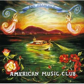 Download track Love Doesn'T Belong American Music Club