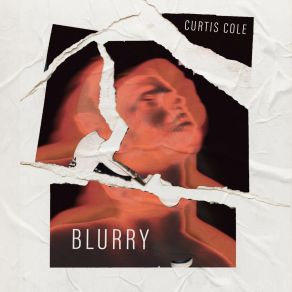 Download track Blurry Curtis Cole