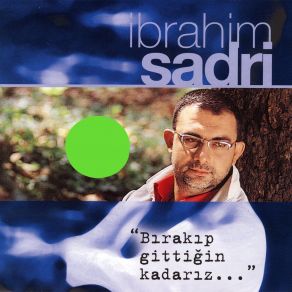 Download track Geriye Dönen Adam İbrahim Sadri