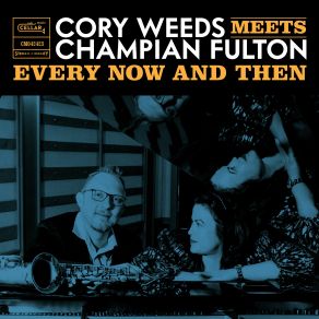 Download track Too Marvelous For Words Cory Weeds, Champian Fulton