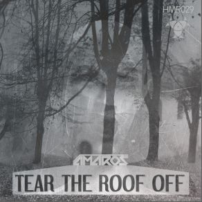 Download track Tear The Roof Off Amaros