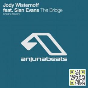 Download track The Bridge (Chicane Rework) Jody Wisternoff, Sian Evans