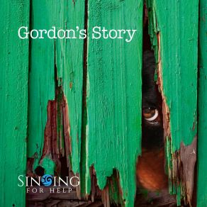 Download track Gordon's Story (Enhanced Edit) Singing For Help