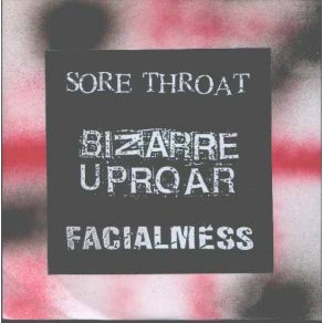 Download track Statistical Nightmares For Skinheads And Herberts (Facialmess Remix) Bizarre Uproar, Sore Throat