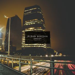 Download track 24CET (Original Mix) Alban Berisha