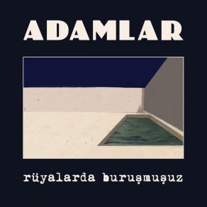 Download track Rüyalarda Buruşmuşum Adamlar