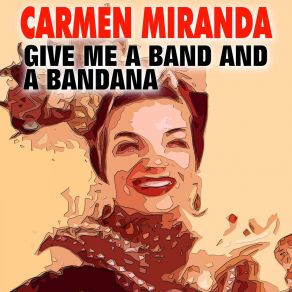 Download track I Like To Be Loved By You Carmen Miranda