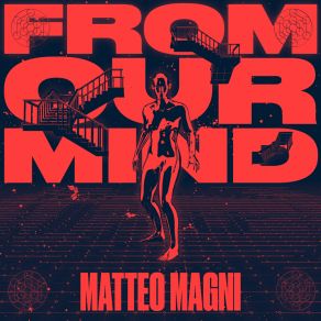 Download track From Our Mind (FOLUAL Remix Edit) Matteo MagniFOLUAL