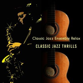 Download track Wicked Atmosphere For Chillout Cafés Classic Jazz Ensemble Relax