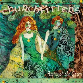 Download track Amongst The Green Churchfitters