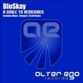 Download track A Smile To Remember (O. B. M Notion Remix) BluSkay