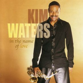 Download track Step In The Name Of Love Kim Waters