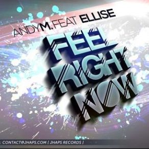 Download track Feel Right Now (Radio Edit) Andy M., Ellise