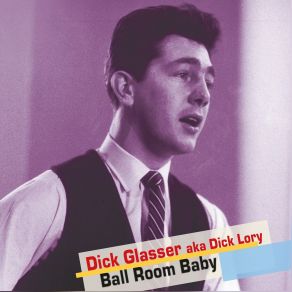 Download track No One But You Knows When Dick GlasserDick Lory