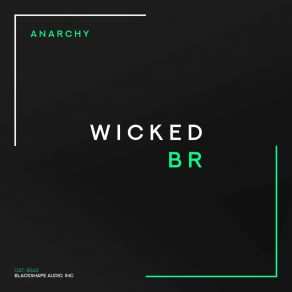 Download track Anarchy (Radio Mix) Wicked BR