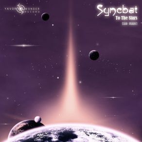 Download track To The Stars (Single Dub Mix) Syncbat