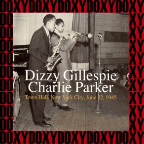 Download track A Night In Tunisia (Recorded Live A Friday Night At Town Hall, New York, June 22, 1945) Dizzy Gillespie