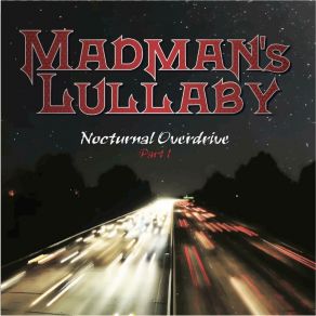 Download track Drive Me Crazy Madman's Lullaby