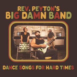 Download track Crime To Be Poor Reverend Peyton'S Big Damn Band, The