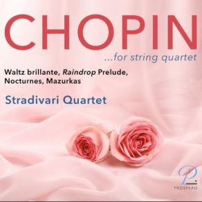 Download track Waltzes, Op. 64: No. 2 In C-Sharp Minor (Arranged For String Quartet By Dave Scherler) Stradivari Quartet, Stradivari Quartett