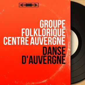 Download track La Montagnarde Groupe Folklorique Centre Auvergne