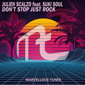 Download track Don't Stop (Just Rock) (Radio Edit) Julien ScalzoSuki Soul