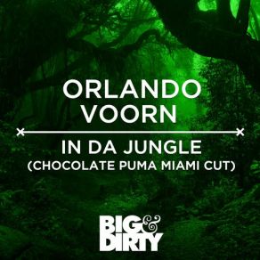 Download track In Da Jungle (Chocolate Puma Miami Cut) Orlando Voorn