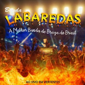 Download track Pirigaio / Remoinho / 12 Horas Sem Te Ver (Ao Vivo) Banda Labaredas