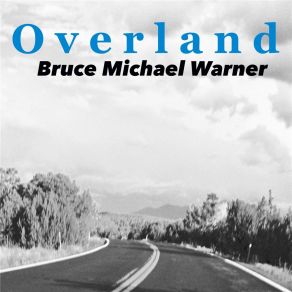 Download track Leaving Amarillo Bruce Michael Warner