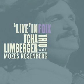 Download track Pour Que Ma Vie Demeure Tcha Limberger Trio, Mozes Rosenberg