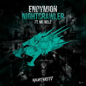 Download track Nightcrawler (Original Mix) Endymion, MC Nolz