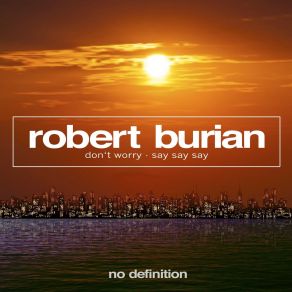 Download track Say Say Say (Extended Mix) Robert Burian