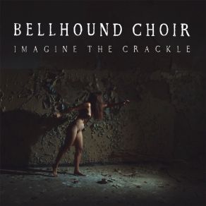 Download track Distant Horizons Bellhound Choir