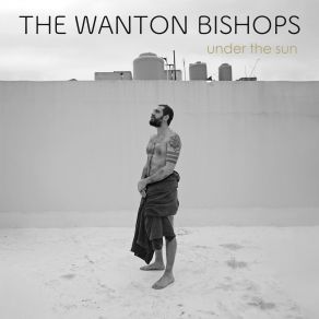 Download track Jericho The Wanton Bishops