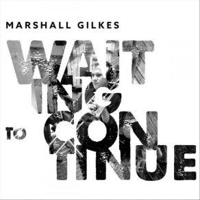 Download track Longing For Home Marshall Gilkes