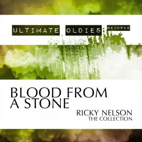 Download track Blood From A Stone Ricky Nelson