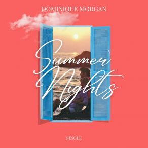 Download track Summer Nights (Radio Edit) Dominique Morgan