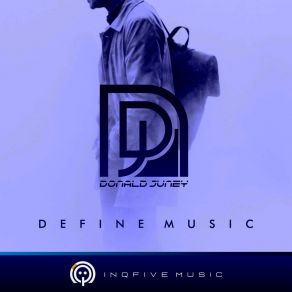 Download track Define Music Donald Juney