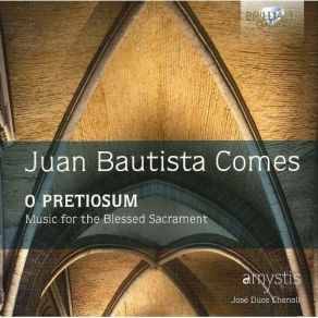 Download track 3. O Sacramentum Pietatis Juan Bautista Comes