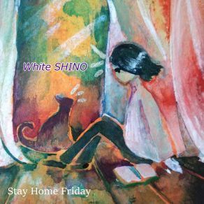 Download track Stay Home Friday White SHINO