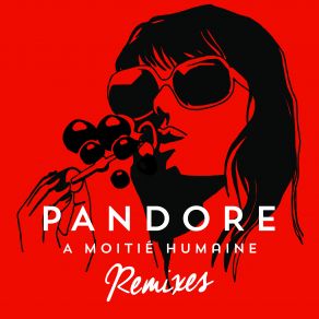 Download track A Moitie Humaine Pandore