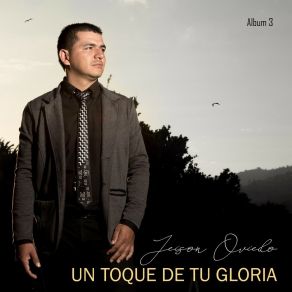 Download track Un Toque De Tu Gloria Jeison Oviedo